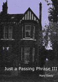 Just a Passing Phrase III