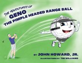 The Adventures of Geno The Pimple Headed Range Ball The Adventures of Geno The Pimple Headed Range Ball