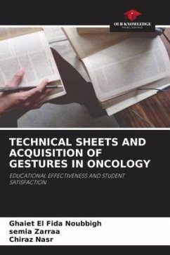 TECHNICAL SHEETS AND ACQUISITION OF GESTURES IN ONCOLOGY - Noubbigh, Ghaiet El Fida;Zarraa, Semia;Nasr, Chiraz