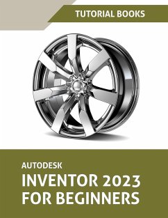 Autodesk Inventor 2023 For Beginners (Colored) - Tutorial Books