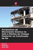 Parâmetros de Movimento Sísmico no Solo e Efeitos do Choque Posterior na Construção de Da