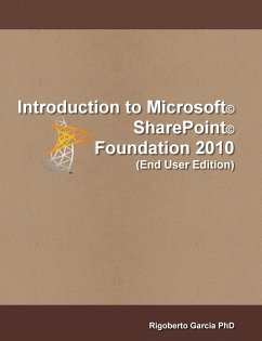Introduction Microsoft® SharePoint® Foundation 2010 (End User Edition) - Garcia, Rigoberto