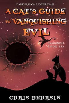 A Cat's Guide to Vanquishing Evil - Behrsin, Chris