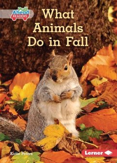 What Animals Do in Fall - Peters, Katie