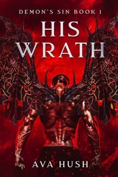 His Wrath: Demon's Sin Book 1 - Hush, Ava