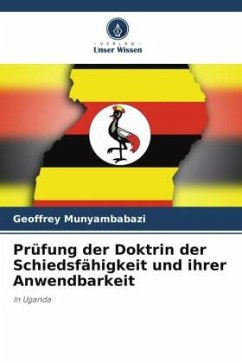 Prüfung der Doktrin der Schiedsfähigkeit und ihrer Anwendbarkeit - Munyambabazi, Geoffrey