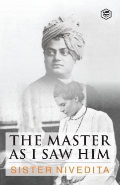 The Master As I Saw Him - Nivedita, Sister