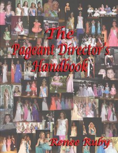 The Pageant Director's Handbook - Ruby, Renee