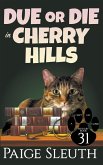 Due or Die in Cherry Hills