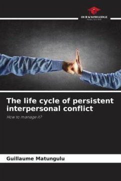 The life cycle of persistent interpersonal conflict - Matungulu, Guillaume