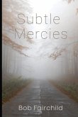 Subtle Mercies