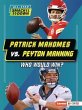 Patrick Mahomes vs. Peyton Manning - Bild 1