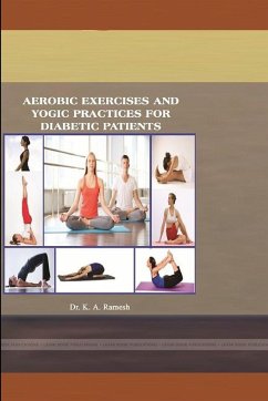 AEROBIC EXERCISES AND YOGIC PRACTICES FOR DIABETIC PATIENTS - Alagusundaram, Ramesh