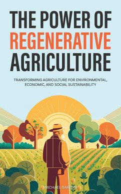 The Power of Regenerative Agriculture - Barton, Michael