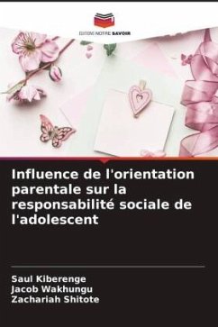Influence de l'orientation parentale sur la responsabilité sociale de l'adolescent - Kiberenge, Saul;Wakhungu, Jacob;Shitote, Zachariah