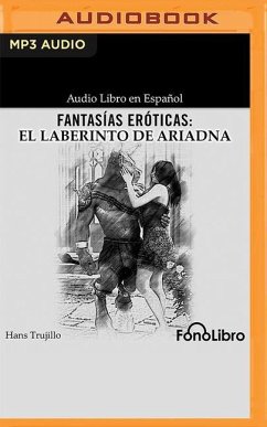 Fantasías Eróticas: El Laberinto de Ariadna - Trujillo, Hans