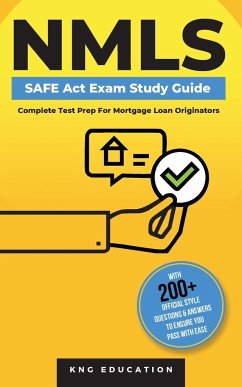 NMLS SAFE Act Exam Study Guide - Complete Test Prep For Mortgage Loan Originators - Education, Kng