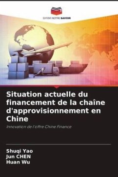 Situation actuelle du financement de la chaîne d'approvisionnement en Chine - Yao, Shuqi;Chen, Jun;Wu, Huan