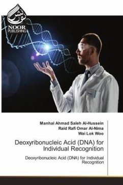 Deoxyribonucleic Acid (DNA) for Individual Recognition - Al-Hussein, Manhal Ahmad Saleh;Al-Nima, Raid Rafi Omar;Woo, Wai Lok