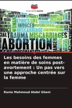 Les besoins des femmes en matière de soins post-avortement : Un pas vers une approche centrée sur la femme - Mahmoud Abdel Ghani, Rania