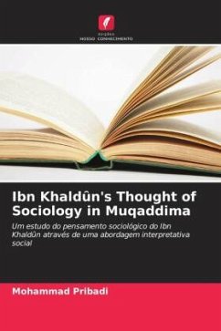 Ibn Khald¿n's Thought of Sociology in Muqaddima - Pribadi, Mohammad