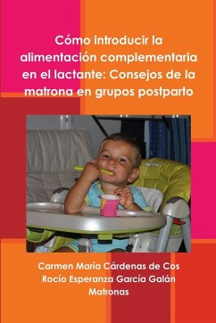 Cómo introducir la alimentación complementaria en el lactante - Cárdenas de Cos, Carmen María; García Galán, Rocío Esperanza