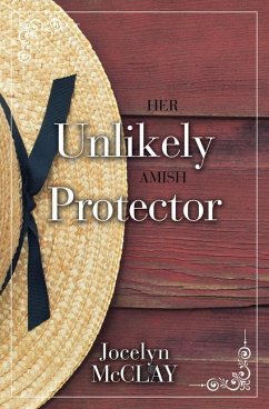 Her Unlikely Amish Protector - McClay, Jocelyn