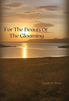 For The Beauty of the Gloaming - Ross, Andrew