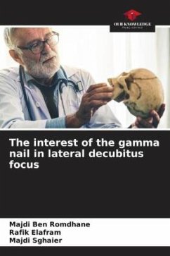 The interest of the gamma nail in lateral decubitus focus - Ben Romdhane, Majdi;Elafram, Rafik;Sghaier, Majdi