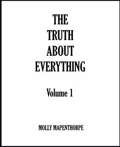 The Truth About Everything - Mapenthorpe, Molly