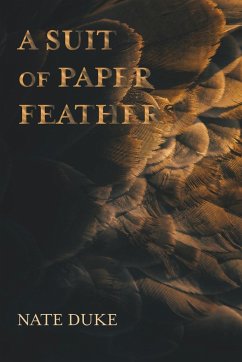 A Suit of Paper Feathers - Duke, Nate