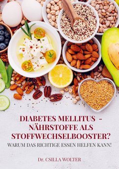 Diabetes mellitus - Nährstoffe als Stoffwechselbooster? - Wolter, Csilla