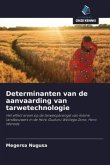 Determinanten van de aanvaarding van tarwetechnologie