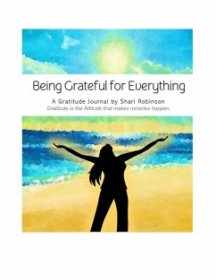 Being Grateful for Everything Journal - Robinson, Shari