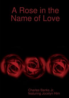 A Rose in the Name of Love - Banks Jr., Charles; Him, Featuring Jocelyn