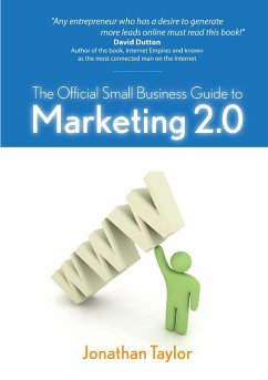 The Official Small Business Guide to Marketing 2.0 - Taylor, Jonathan