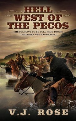 Hell West of the Pecos: A Classic Western - Rose, V. J.