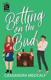 Betting on the Bird: Fixer Upper Romance #1.5: A Sapphic Christmas Rom Com