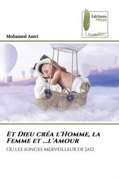 Et Dieu créa l'Homme, la Femme et ...l'Amour - Amri, Mohamed