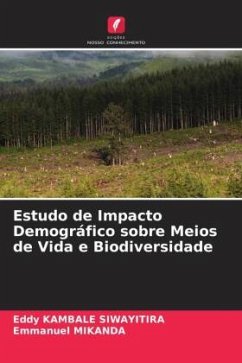 Estudo de Impacto Demográfico sobre Meios de Vida e Biodiversidade - KAMBALE SIWAYITIRA, Eddy;MIKANDA, Emmanuel