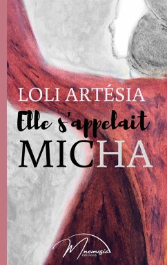 Elle s'appelait Micha - Artésia, Loli