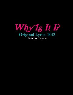 Why Is It I? - Original Lyrics 2012 - Passen, Christian