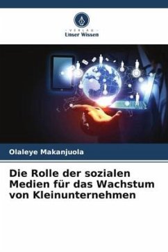 Die Rolle der sozialen Medien für das Wachstum von Kleinunternehmen - Makanjuola, Olaleye