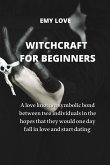 WITCHCRAFT FOR BEGINNERS