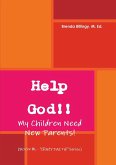 Help God!! My Children Need New Parents!