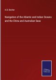 Navigation of the Atlantic and Indian Oceans and the China and Australian Seas