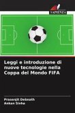 Leggi e introduzione di nuove tecnologie nella Coppa del Mondo FIFA