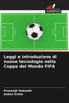 Leggi e introduzione di nuove tecnologie nella Coppa del Mondo FIFA - Debnath, Prasenjit;Sinha, Ankan