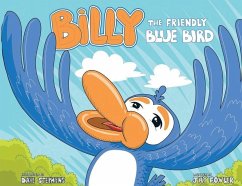 Billy the Friendly Blue Bird - Fowler, Jay