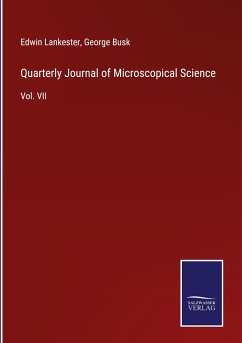 Quarterly Journal of Microscopical Science - Lankester, Edwin; Busk, George